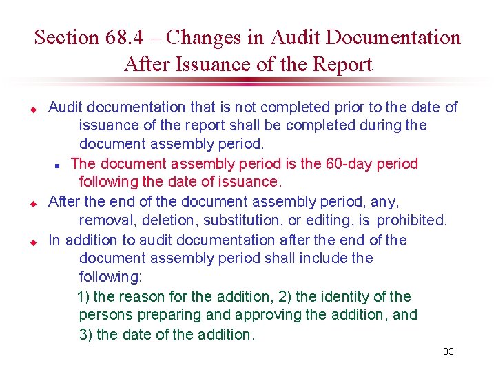 Section 68. 4 – Changes in Audit Documentation After Issuance of the Report u