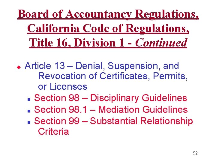 Board of Accountancy Regulations, California Code of Regulations, Title 16, Division 1 - Continued