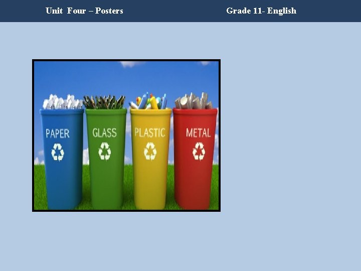 Unit Four – Posters Grade 11 - English Unit Four – Posters Grade 11 - English