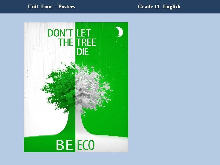 Unit Four – Posters Grade 11 - English Unit Four – Posters Grade 11 - English
