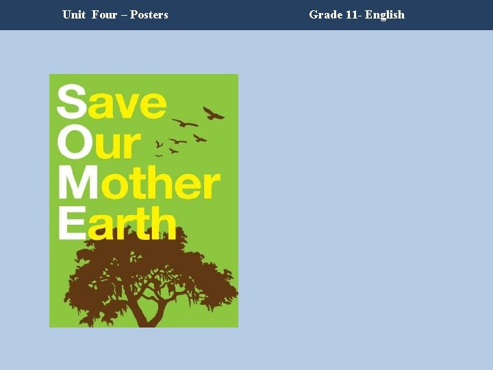 Unit Four – Posters Grade 11 - English Unit Four – Posters Grade 11 - English