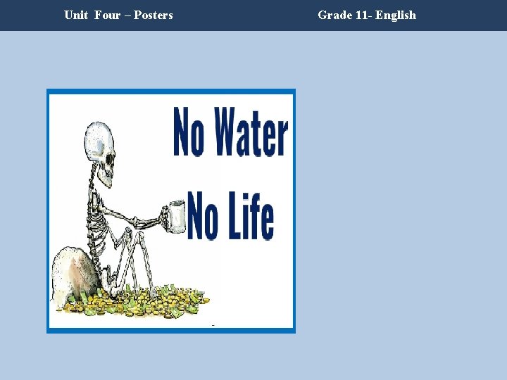 Unit Four – Posters Grade 11 - English Unit Four – Posters Grade 11 - English