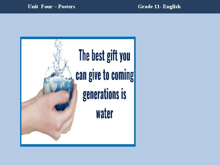 Unit Four – Posters Grade 11 - English Unit Four – Posters Grade 11 - English