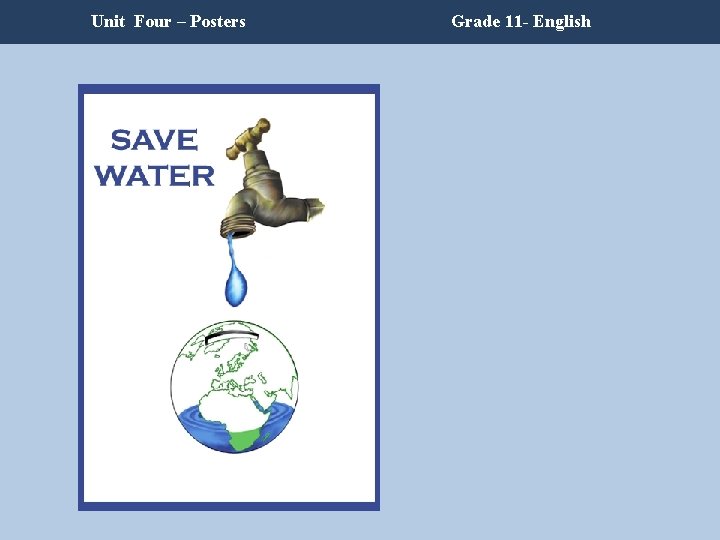 Unit Four – Posters Grade 11 - English Unit Four – Posters Grade 11 - English