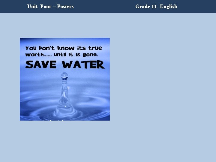Unit Four – Posters Grade 11 - English Unit Four – Posters Grade 11 - English
