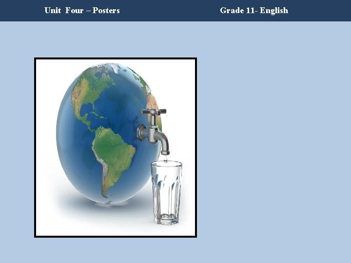 Unit Four – Posters Grade 11 - English Unit Four – Posters Grade 11 - English