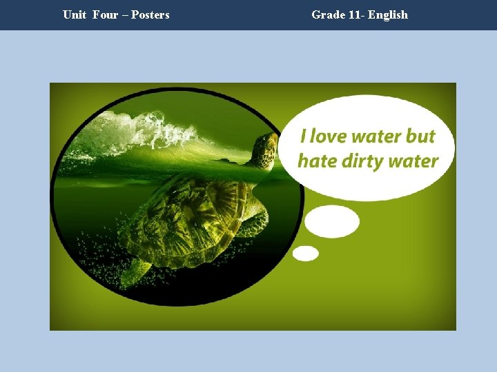 Unit Four – Posters Grade 11 - English Unit Four – Posters Grade 11 - English