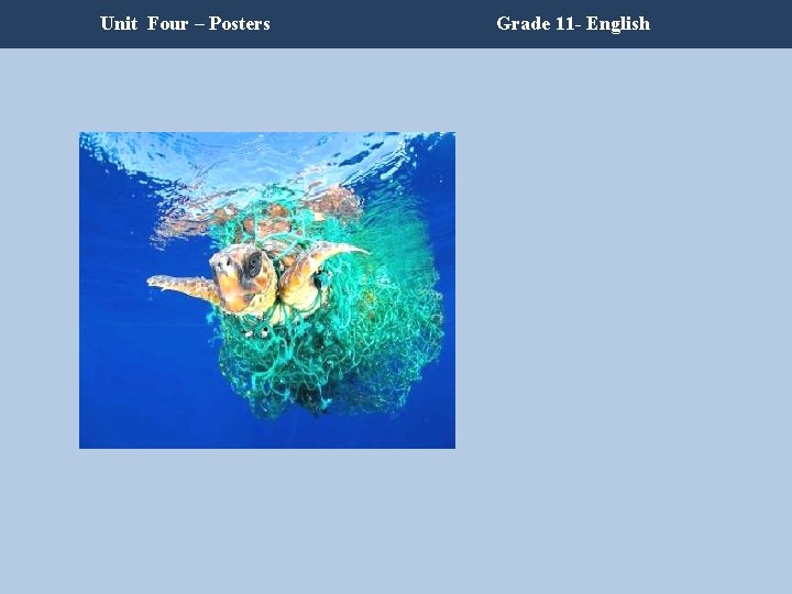 Unit Four – Posters Grade 11 - English Unit Four – Posters Grade 11 - English