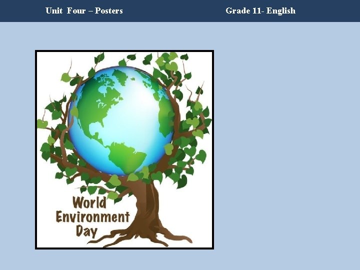 Unit Four – Posters Grade 11 - English Unit Four – Posters Grade 11 - English
