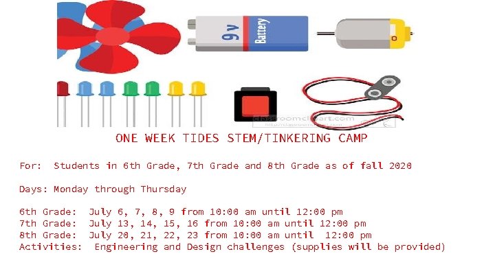 ONE WEEK TIDES STEM/TINKERING CAMP For: Students in 6 th Grade, 7 th Grade