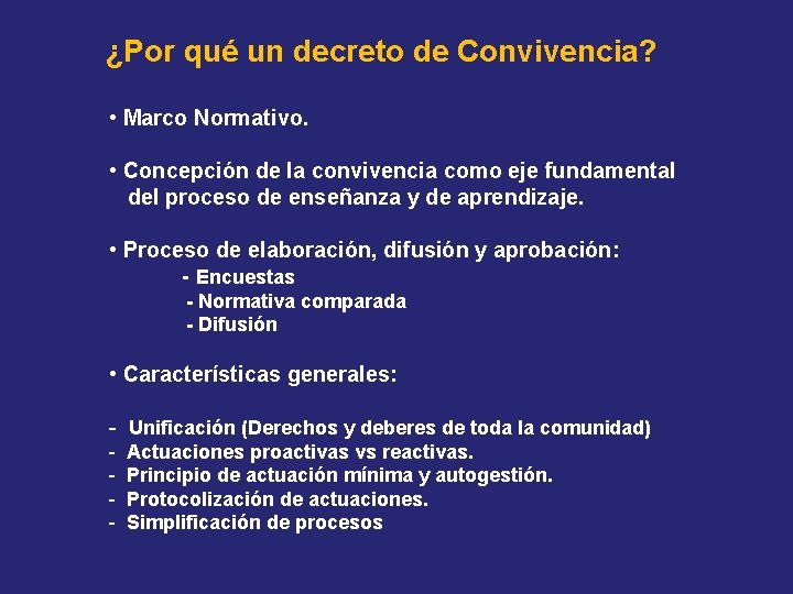 ¿Por qué un decreto de Convivencia? • Marco Normativo. • Concepción de la convivencia