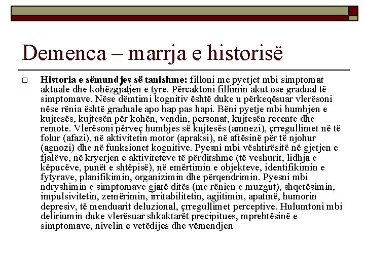 Demenca – marrja e historisë o Historia e sëmundjes së tanishme: filloni me pyetjet