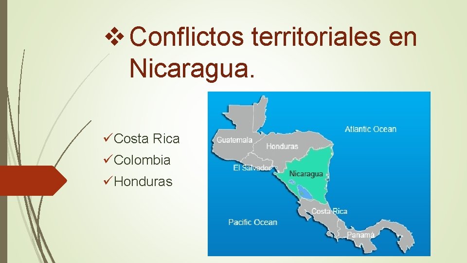 v Conflictos territoriales en Nicaragua. üCosta Rica üColombia üHonduras 