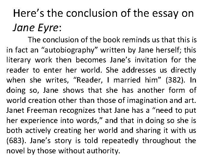 Here’s the conclusion of the essay on Jane Eyre: The conclusion of the book