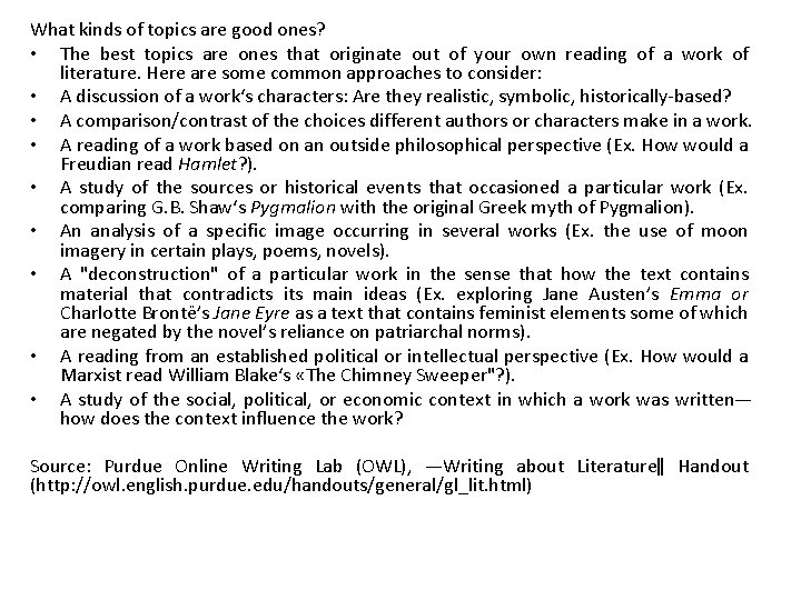 What kinds of topics are good ones? • The best topics are ones that