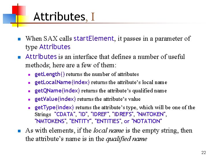 Attributes, I n n When SAX calls start. Element, it passes in a parameter