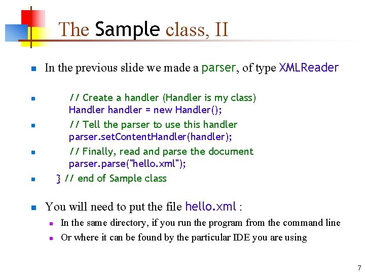 The Sample class, II n In the previous slide we made a parser, of The Sample class, II n In the previous slide we made a parser, of