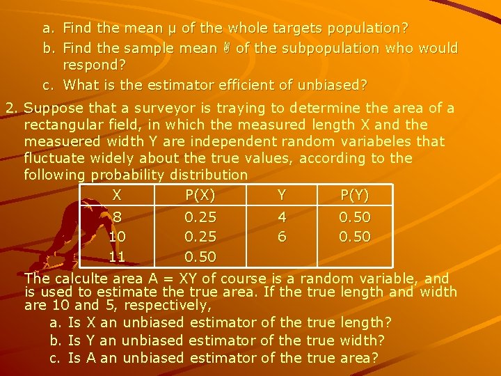 a. b. Find the mean µ of the whole targets population? Find the sample