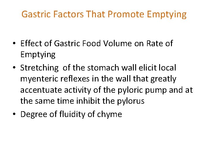 Gastric Factors That Promote Emptying • Effect of Gastric Food Volume on Rate of