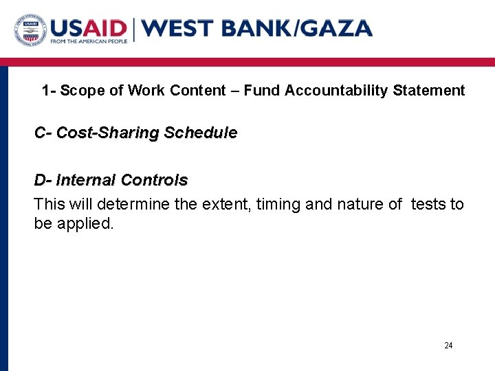 1 - Scope of Work Content – Fund Accountability Statement C- Cost-Sharing Schedule D-