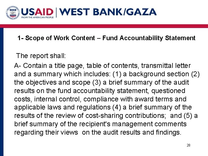 1 - Scope of Work Content – Fund Accountability Statement The report shall: A-