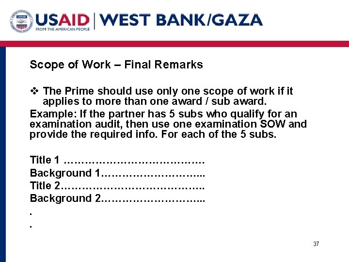 Scope of Work – Final Remarks v The Prime should use only one scope