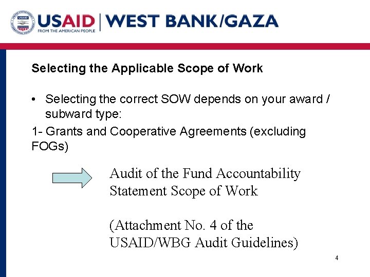 Selecting the Applicable Scope of Work • Selecting the correct SOW depends on your