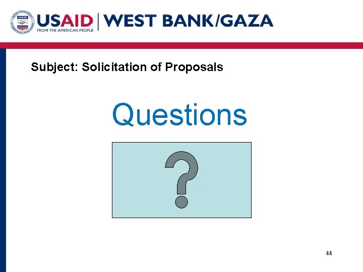 Subject: Solicitation of Proposals Questions 44 