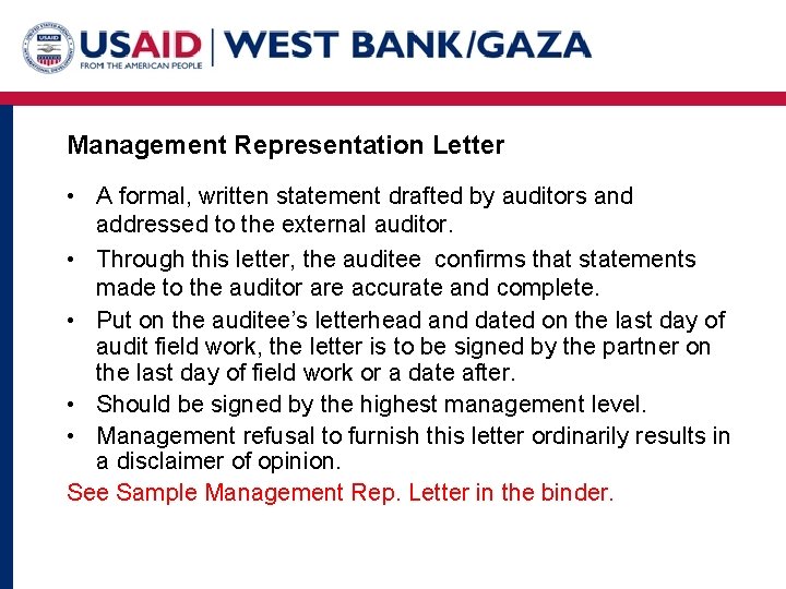 Management Representation Letter • A formal, written statement drafted by auditors and addressed to