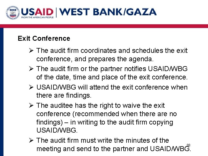 Exit Conference Ø The audit firm coordinates and schedules the exit conference, and prepares