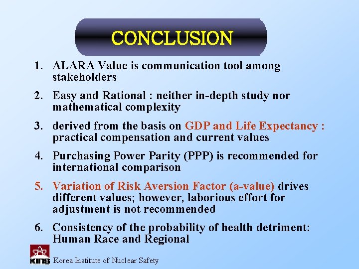 CONCLUSION 1. ALARA Value is communication tool among stakeholders 2. Easy and Rational :