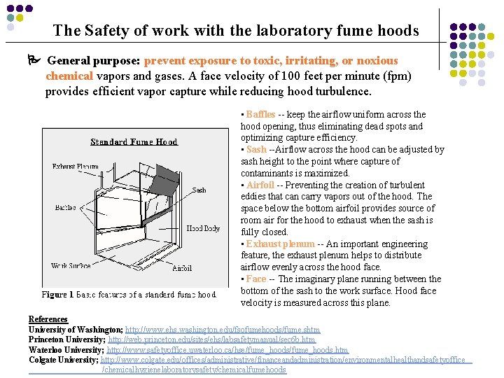The Safety of work with the laboratory fume hoods General purpose: prevent exposure to