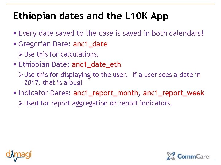 Ethiopian dates and the L 10 K App § Every date saved to the