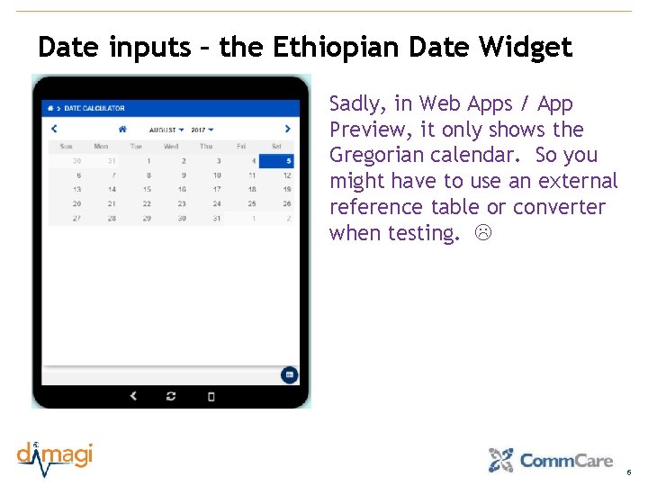 Date inputs – the Ethiopian Date Widget Sadly, in Web Apps / App Preview,