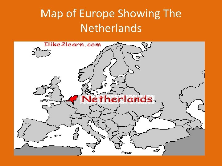 Map of Europe Showing The Netherlands 