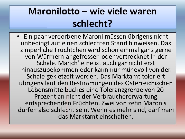 Maronilotto – wie viele waren schlecht? • Ein paar verdorbene Maroni müssen übrigens nicht