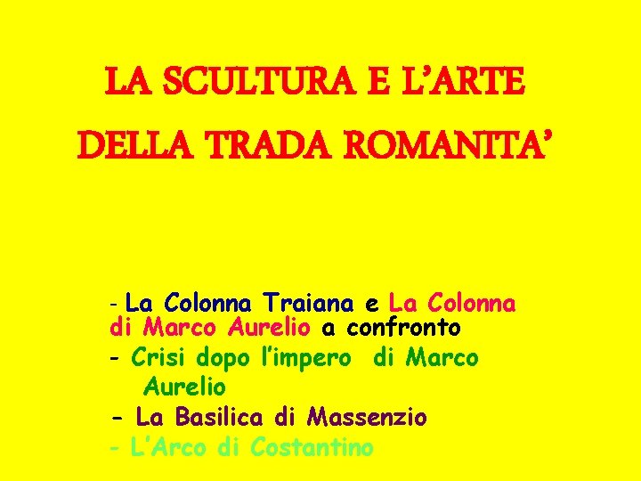LA SCULTURA E L’ARTE DELLA TRADA ROMANITA’ - La Colonna Traiana e La Colonna