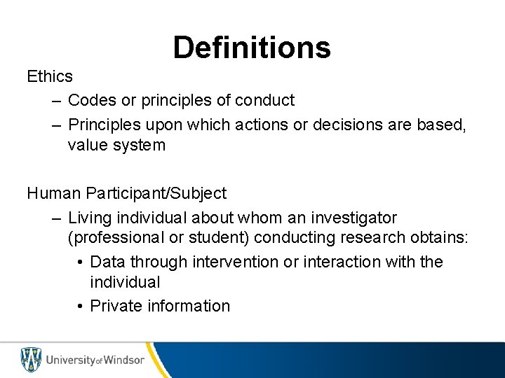 Definitions Ethics – Codes or principles of conduct – Principles upon which actions or