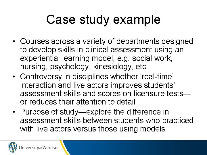 Case study example • Courses across a variety of departments designed to develop skills