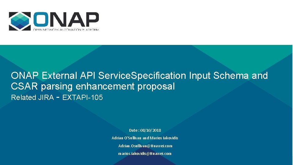 ONAP External API Service. Specification Input Schema and CSAR parsing enhancement proposal Related JIRA