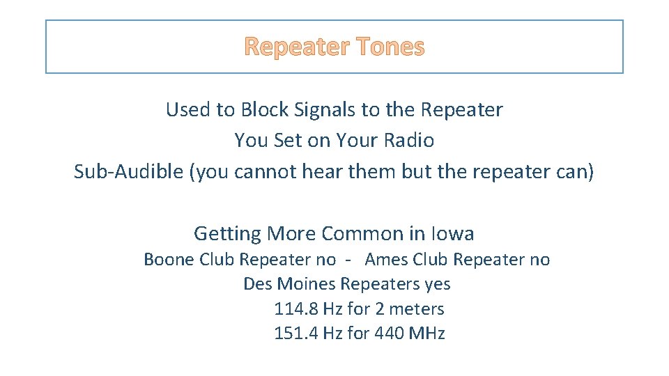 Repeater Tones Used to Block Signals to the Repeater You Set on Your Radio