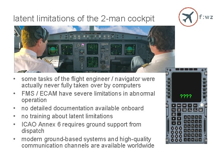 latent limitations of the 2 -man cockpit • some tasks of the flight engineer