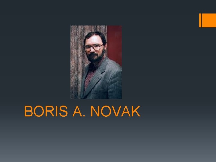 BORIS A. NOVAK 