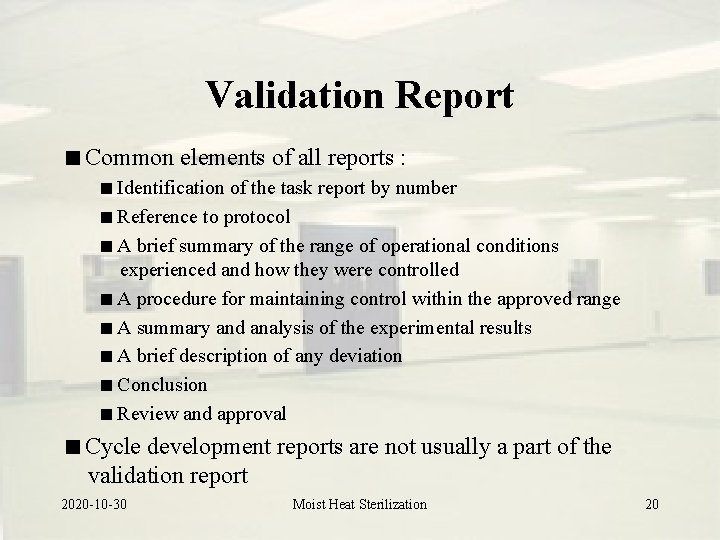 Validation Report Common elements of all reports : Identification of the task report by Validation Report Common elements of all reports : Identification of the task report by