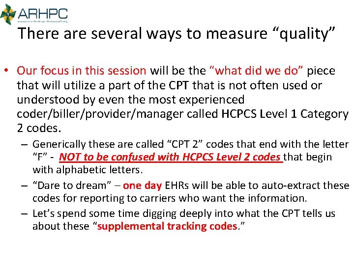 There are several ways to measure “quality” • Our focus in this session will