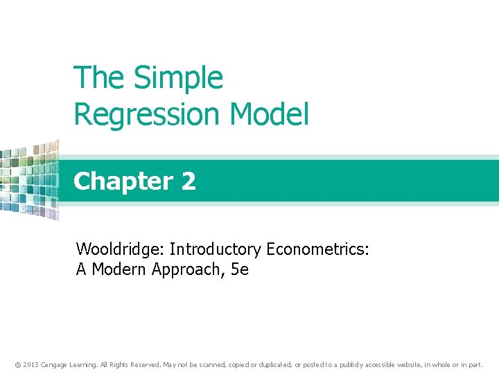 The Simple Regression Model Chapter 2 Wooldridge: Introductory Econometrics: A Modern Approach, 5 e