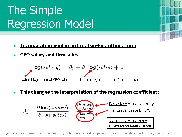 The Simple Regression Model Incorporating nonlinearities: Log-logarithmic form CEO salary and firm sales Natural