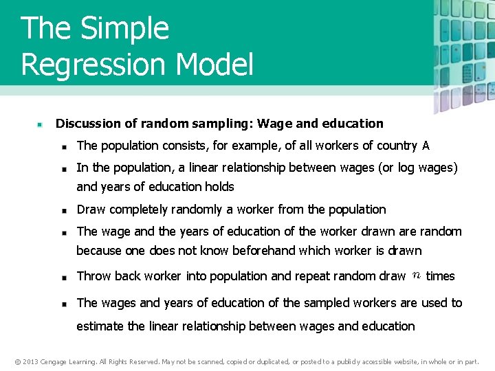 The Simple Regression Model Discussion of random sampling: Wage and education The population consists,