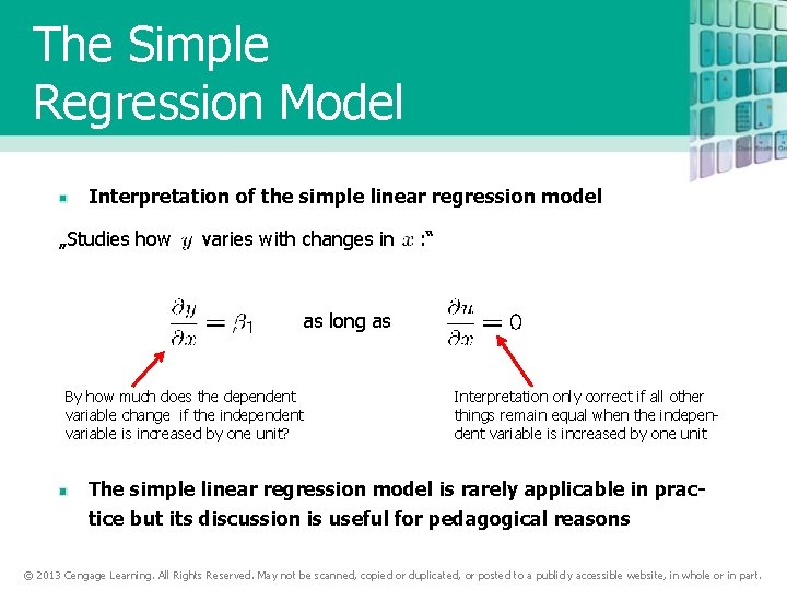 The Simple Regression Model Interpretation of the simple linear regression model „Studies how varies