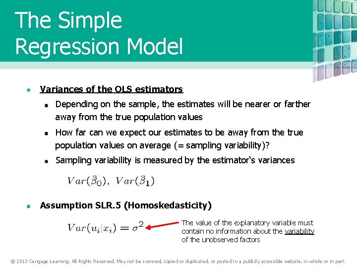 The Simple Regression Model Variances of the OLS estimators Depending on the sample, the